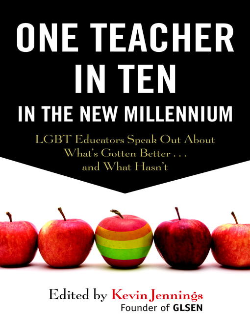 Title details for One Teacher in Ten in the New Millennium by Kevin Jennings - Available
